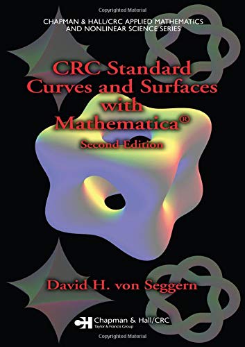 CRC Standard Curves and Surfaces with Mathematica, Second Edition (Advances in Applied Mathematics)