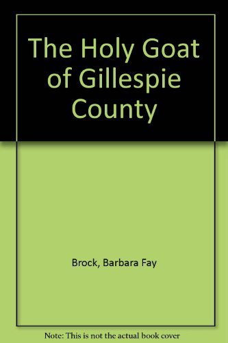 The Holy Goat of Gillespie County