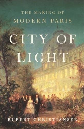 City of Light: The Making of Modern Paris