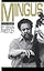 Mingus: A Critical Biography