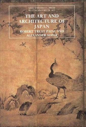 The Art and Architecture of Japan (The Yale University Press Pelican History of Art)