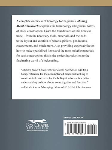 Making Metal Clockworks for Home Machinists (Fox Chapel Publishing) Introduction to Horology for the Complete Beginner; Learn About Tools, Terminology, Clock Construction, Materials, and Methods