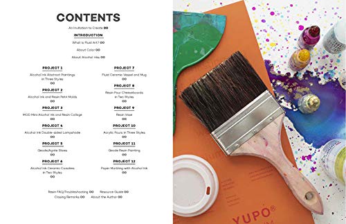 The Ultimate Fluid Pouring & Painting Project Book: Inspiration and Techniques for using Alcohol Inks, Acrylics, Resin, and more; Create colorful ... coasters, agate slices, vases, vessels & more