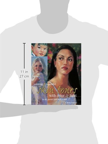 Painting Beautiful Skin Tones with Color & Light: Oil, Pastel and Watercolor