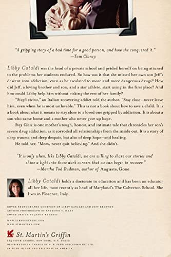 Stay Close: A Mother's Story of Her Son's Addiction by Catal