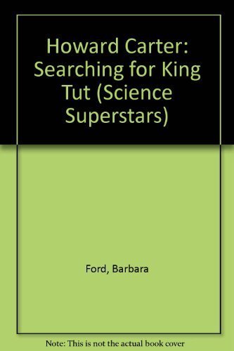 Howard Carter: Searching for King Tut (Science Superstars)