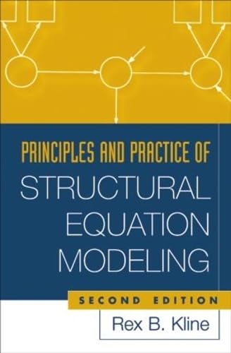 Principles and Practice of Structural Equation Modeling, Second Edition (Methodology in the Social Sciences)