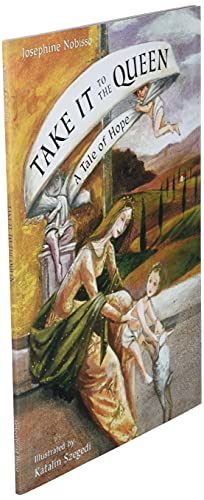 Take It to the Queen: A Tale of Hope (The Theological Virtues Trilogy)