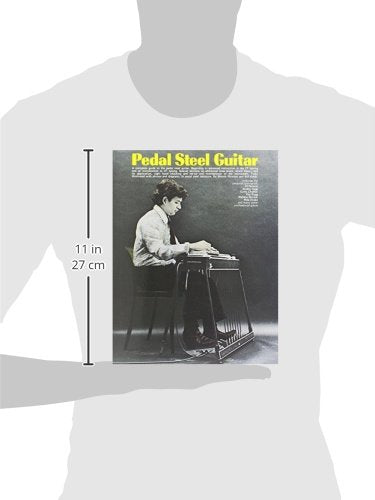 Pedal Steel Guitar - Instructional Book with Online Audio  Learn E9 and C6 Tuning  Beginner to Advanced Techniques