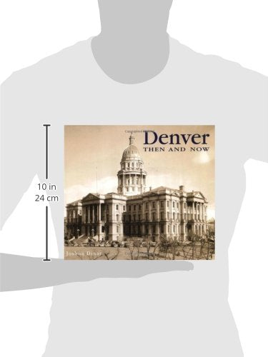 Denver Then and Now (Then & Now)