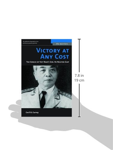Victory at Any Cost: The Genius of Viet Nam's Gen. Vo Nguyen Giap (The Warriors)