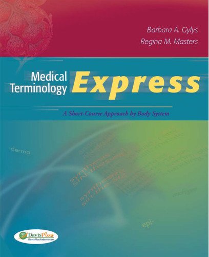 Medical Terminology Express: A Short-Course Approach by Body System (Text, Audio CD & TermPlus 3.0)