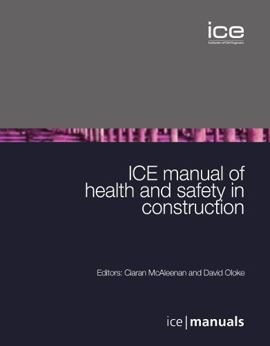 ICE Manual of Health & Safety in Construction