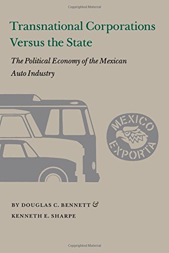 Transnational Corporations versus the State: The Political Economy of the Mexican Auto Industry (Princeton Legacy Library, 424)