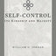 Self-Control: Its Kingship and Majesty