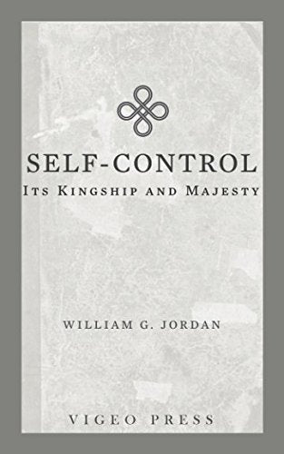 Self-Control: Its Kingship and Majesty