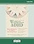 A Radical Guide for Women with ADHD: Embrace Neurodiversity, Live Boldly, and Break Through Barriers