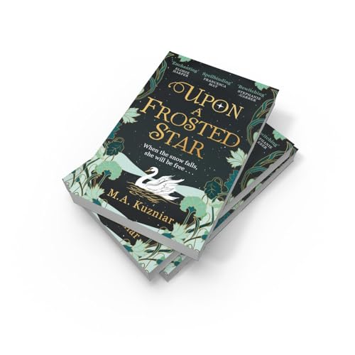 Upon a Frosted Star: A spellbinding fairy tale reimagining of Swan Lake from the bestselling author of Midnight in Everwood to curl up with in winter 2023