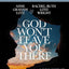 God Won't Leave You There Bible Study Guide plus Streaming Video: A Bible Study on the Life of Joseph