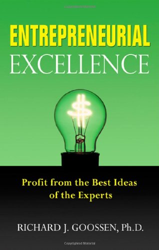 Entrepreneurial Excellence: Profit from the Best Ideas of the Experts