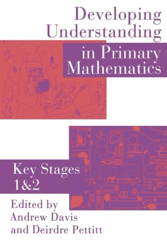 Developing Understanding In Primary Mathematics