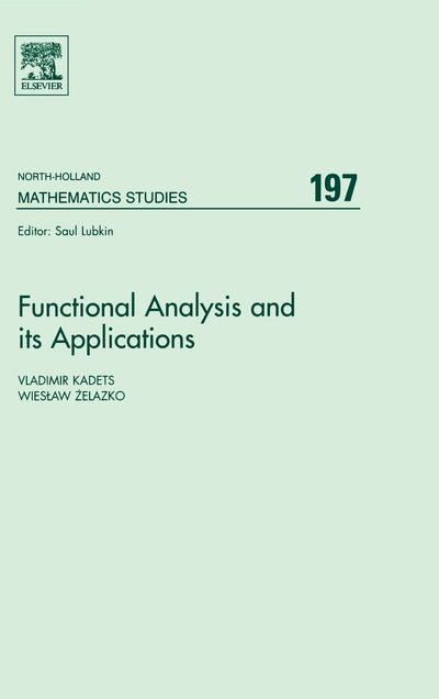 Functional Analysis and its Applications: Proceedings of the International Conference on Functional Analysis and its Applications dedicated to the ... Mathematics Studies, Volume 197)