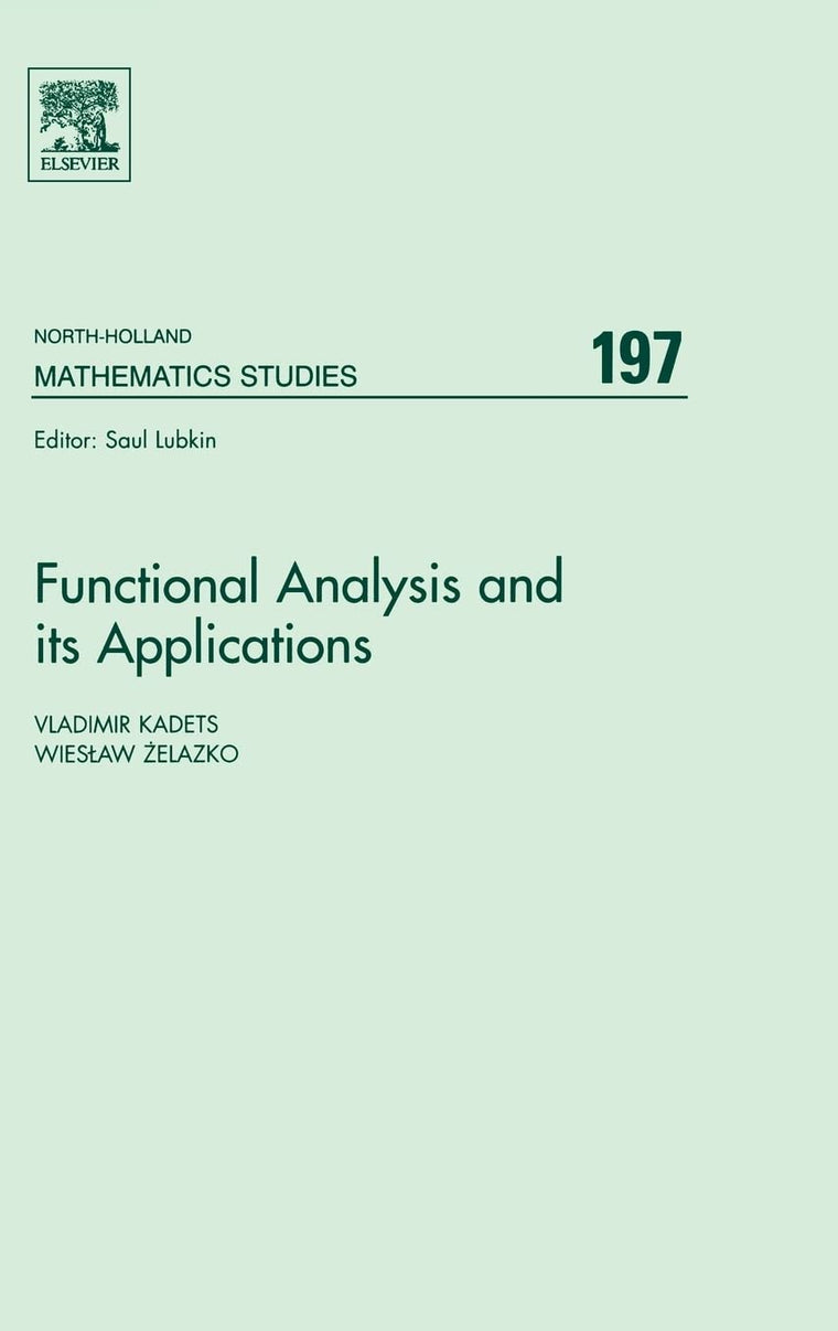 Functional Analysis and its Applications: Proceedings of the International Conference on Functional Analysis and its Applications dedicated to the ... Mathematics Studies, Volume 197)