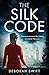 The SIlk Code (WW2 Secret Agent Series)