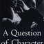 A Question of Character: A Life of John F. Kennedy