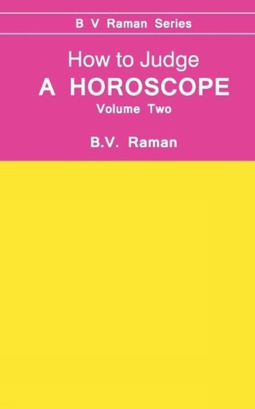 How to Judge a Horoscope, Vol. 2