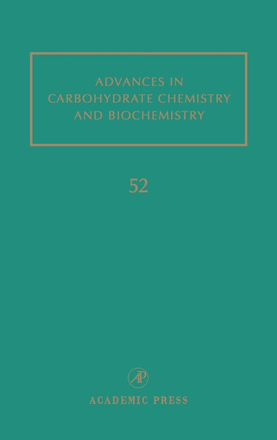 Advances in Carbohydrate Chemistry and Biochemistry, Vol. 52 (Volume 52)