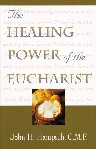 The Healing Power of the Eucharist