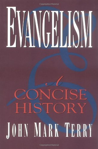 Evangelism: A Concise History