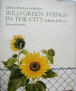 Wild Green Things in the City; A Book of Weeds.