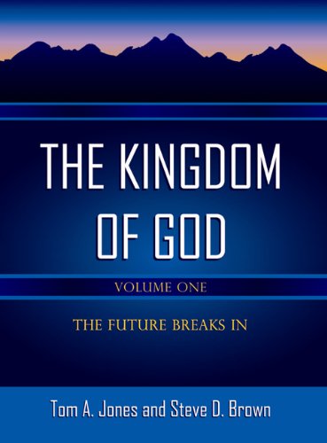 The Kingdom of God: The Future Breaks in