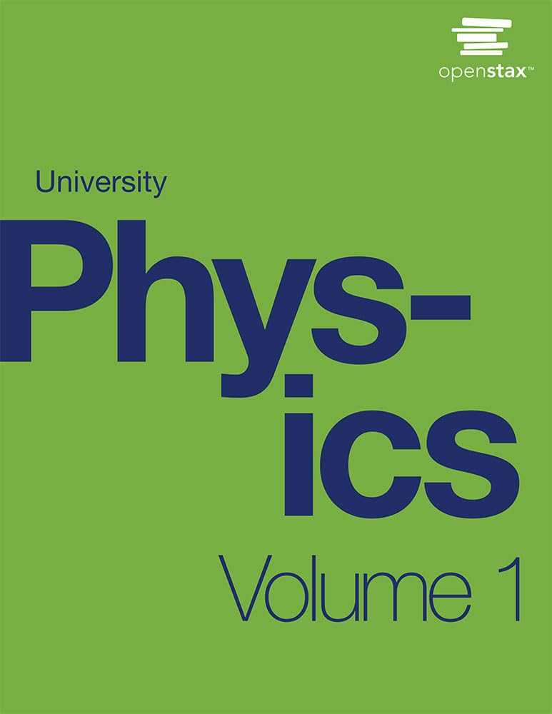 University Physics Volume 1 by OpenStax