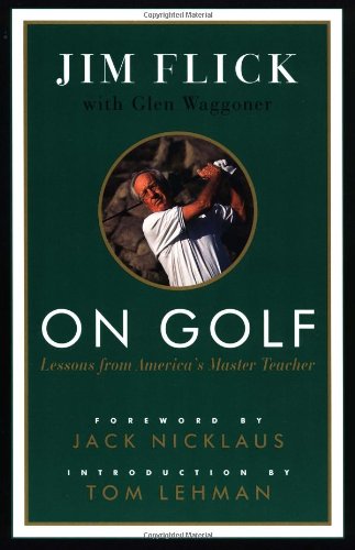 On Golf: Lessons from America's Master Teacher