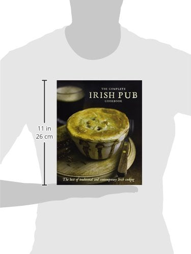 The Complete Irish Pub Cookbook: The Best of Traditional and Contempoary Irish Cooking