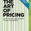 The Art of Pricing, New Edition: How to Find the Hidden Profits to Grow Your Business