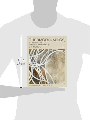Thermodynamics, Statistical Thermodynamics, & Kinetics (3rd Edition)
