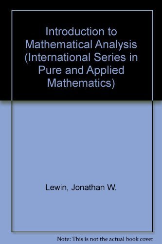 An Introduction to Mathematical Analysis (International Seri