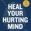 Heal Your Hurting Mind: Biblical Hope for Anxiety, Depression, Burnout, and the Emotions No One Talks About