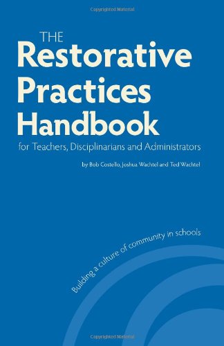 Restorative Practices Handbook for Teachers, Disciplinarians