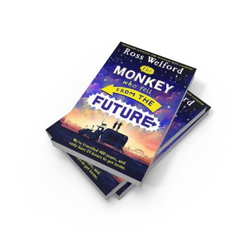 The Monkey Who Fell From The Future: A thrilling futuristic adventure for children aged 9+, from the bestselling author of Time Travelling With a Hamster