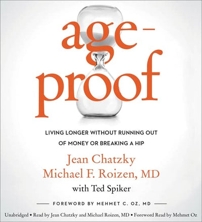 AgeProof: Living Longer Without Running Out of Money or Breaking a Hip