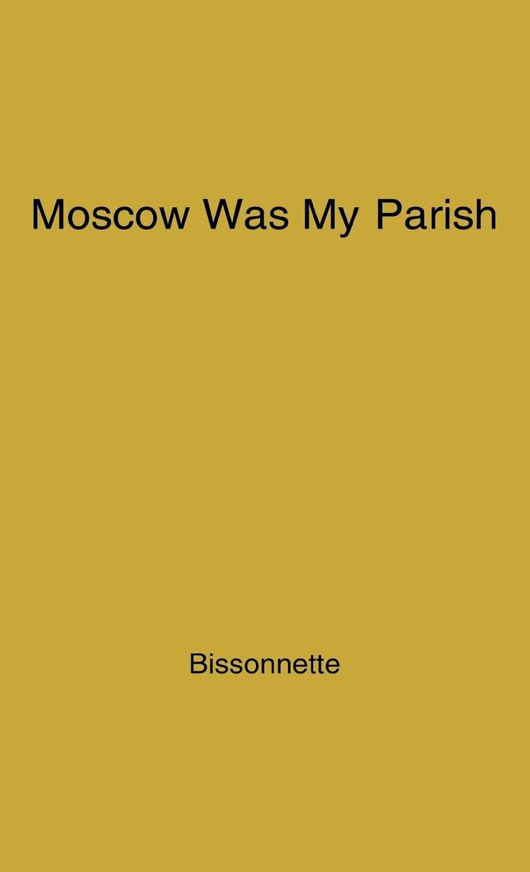 Moscow Was My Parish