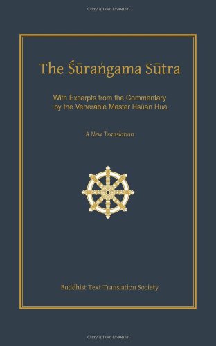 The Surangama (Shurangama) Sutra - A New Translation with Excerpts from the Commentary by the Venerable Master Hsuan Hua