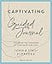 Captivating Guided Journal, Revised Edition: Exploring the Treasures of Your Heart and Soul
