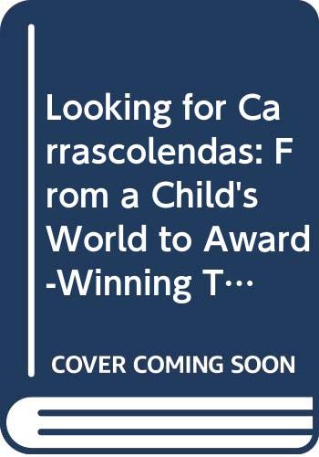 Looking for Carrascolendas: From a Child's World to Award-Winning Television (Louann Atkins Temple Women & Culture Series)
