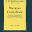 Watkins Cook Book: A Composite Grouping of All the Manufacturing and Administrative Properties of the J. R. Watkins Company (Classic Reprint)